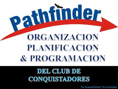 ORGANIZACION PLANIFICACION DEL CLUB DE CONQUISTADORES