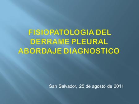 FISIOPATOLOGIA DEL DERRAME PLEURAL ABORDAJE DIAGNOSTICO
