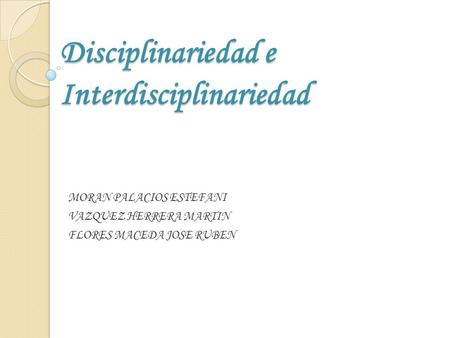 Disciplinariedad e Interdisciplinariedad