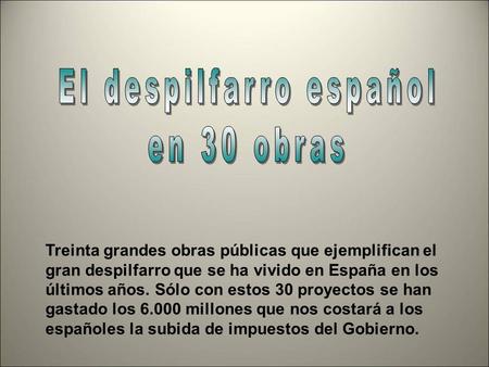 El despilfarro español