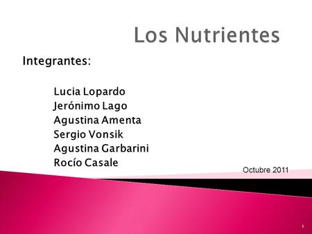 Los Nutrientes Integrantes: Lucia Lopardo Jerónimo Lago