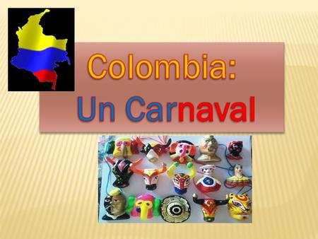 Colombia: Un Carnaval.