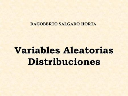 Variables Aleatorias Distribuciones