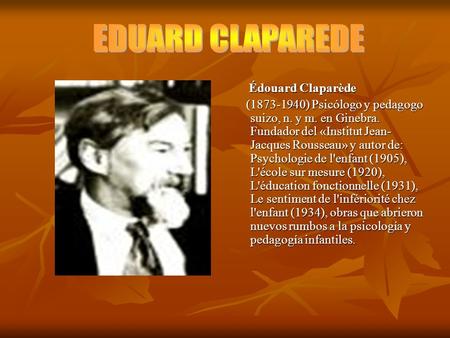 EDUARD CLAPAREDE Édouard Claparède