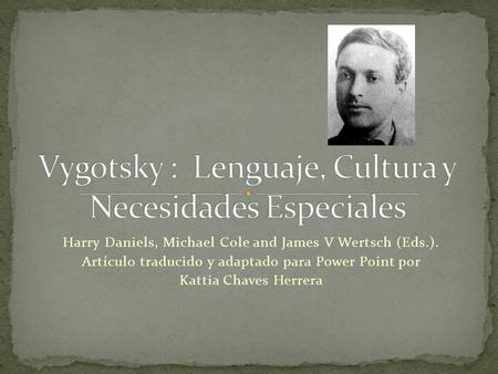 Vygotsky : Lenguaje, Cultura y Necesidades Especiales