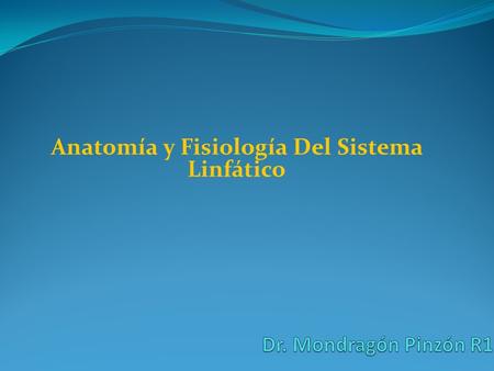 Anatomía y Fisiología Del Sistema Linfático