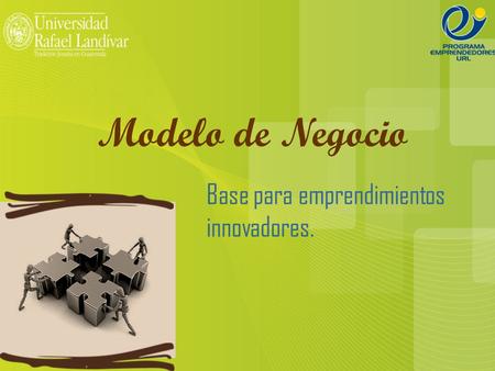 Modelo de Negocio Base para emprendimientos innovadores.