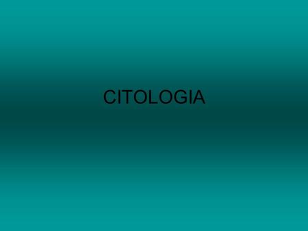 CITOLOGIA.