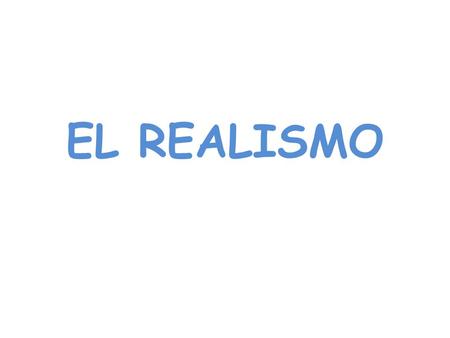 EL REALISMO.