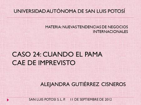 CASO 24: CUANDO EL PAMA CAE DE IMPREVISTO