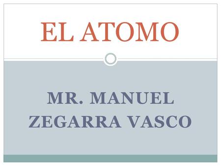 MR. MANUEL ZEGARRA VASCO