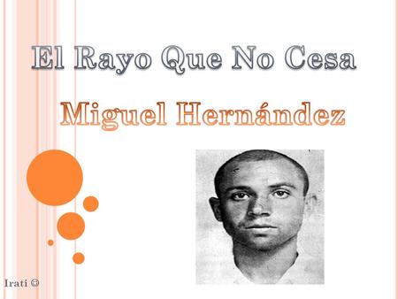 El Rayo Que No Cesa Miguel Hernández