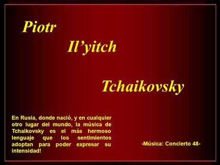 Piotr Il’yitch Tchaikovsky