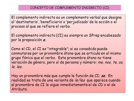 CONCEPTO DE COMPLEMENTO INDIRECTO (CI)