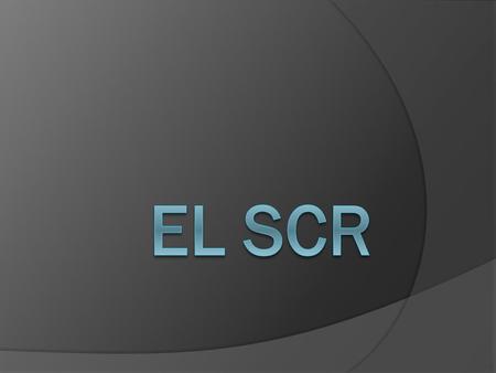 EL SCR.
