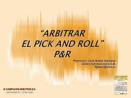 “ARBITRAR EL PICK AND ROLL” P&R