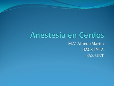 M.V. Alfredo Martin IIACS-INTA FAZ-UNT
