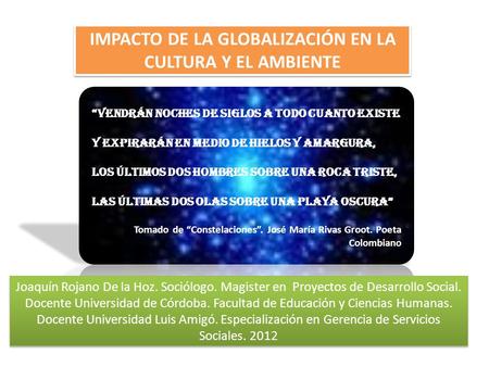 IMPACTO DE LA GLOBALIZACIÓN EN LA CULTURA Y EL AMBIENTE