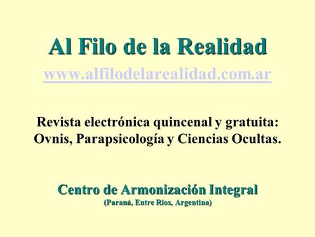 Al Filo de la Realidad www. alfilodelarealidad. com