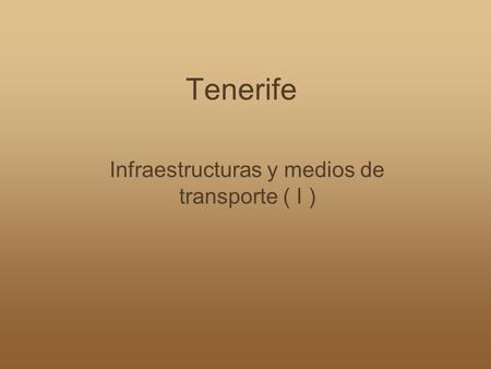 Infraestructuras y medios de transporte ( I )