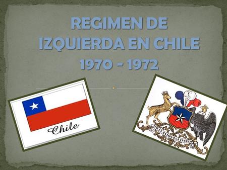 REGIMEN DE IZQUIERDA EN CHILE