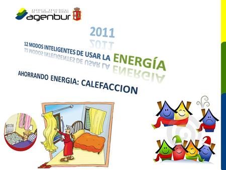 2011 AHORRANDO ENERGIA: CALEFACCION