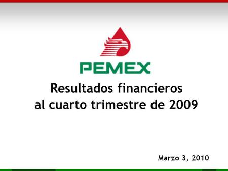 Resultados financieros al cuarto trimestre de 2009