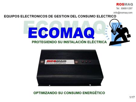 ECOMAQ ROSMAQ EQUIPOS ELECTRONICOS DE GESTION DEL CONSUMO ELECTRICO