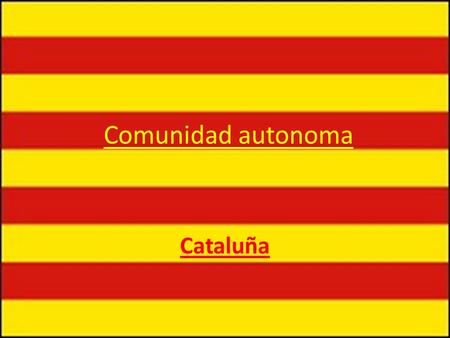 Comunidad autonoma Cataluña.
