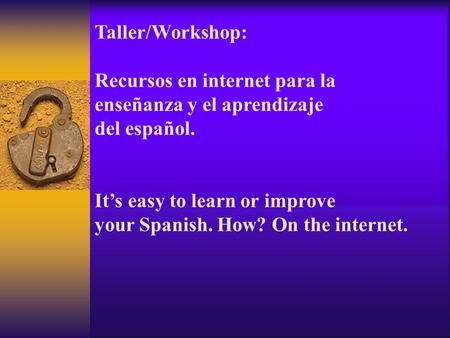 Taller/Workshop: Recursos en internet para la