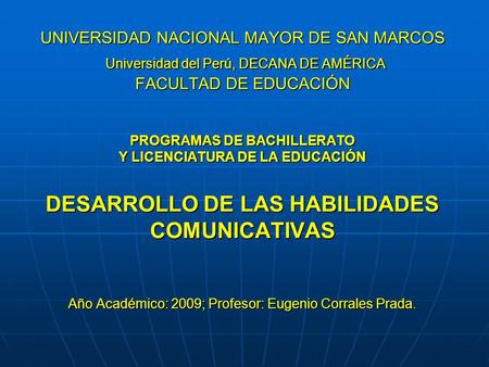 UNIVERSIDAD NACIONAL MAYOR DE SAN MARCOS Universidad del Perú, DECANA DE AMÉRICA FACULTAD DE EDUCACIÓN PROGRAMAS DE BACHILLERATO Y LICENCIATURA DE LA.