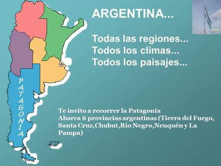 ARGENTINA... Todas las regiones... Todos los climas...