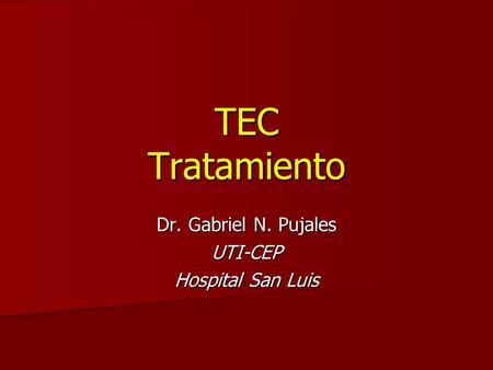 Dr. Gabriel N. Pujales UTI-CEP Hospital San Luis