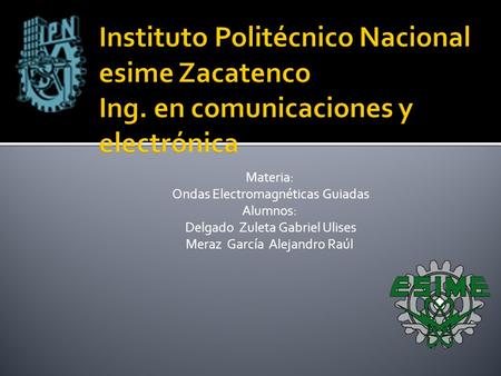 Instituto Politécnico Nacional esime Zacatenco Ing