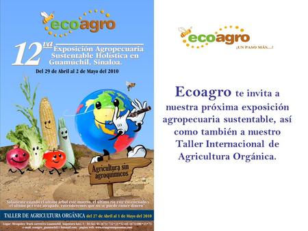 Ecoagro te invita a nuestra próxima exposición agropecuaria sustentable, así como también a nuestro Taller Internacional de Agricultura Orgánica.