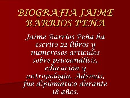 BIOGRAFIA JAIME BARRIOS PEÑA
