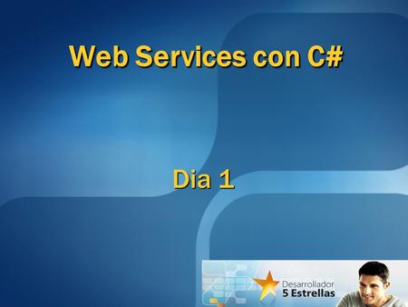 Web Services con C# Dia 1.