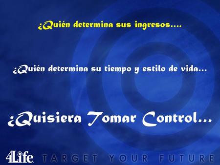 ¿Quisiera Tomar Control…
