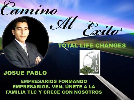 TOTAL LIFE CHANGES JOSUE PABLO