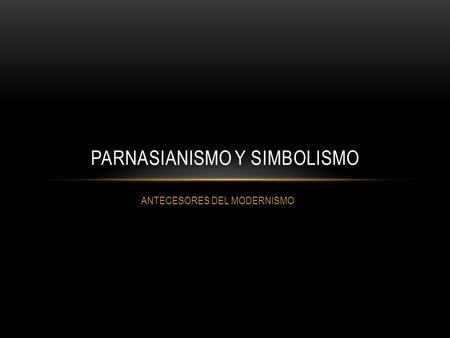 Parnasianismo y simbolismo