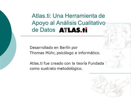 Atlas.ti: Una Herramienta de Apoyo al Análisis Cualitativo de Datos