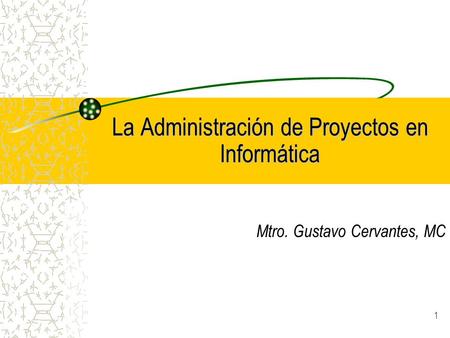 La Administración de Proyectos en Informática