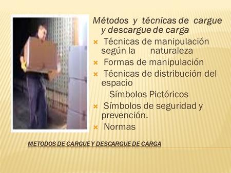 METODOS DE CARGUE Y DESCARGUE DE CARGA