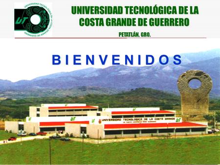 UNIVERSIDAD TECNOLÓGICA DE LA COSTA GRANDE DE GUERRERO