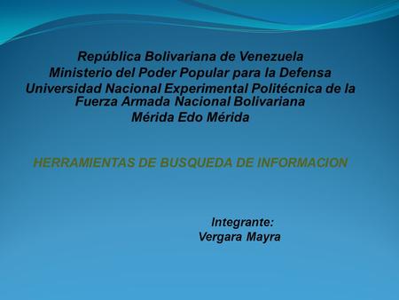 República Bolivariana de Venezuela Ministerio del Poder Popular para la Defensa Universidad Nacional Experimental Politécnica de la Fuerza Armada Nacional.