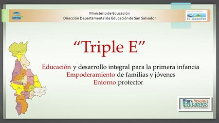 “Triple E” Empoderamiento de familias y jóvenes Entorno protector