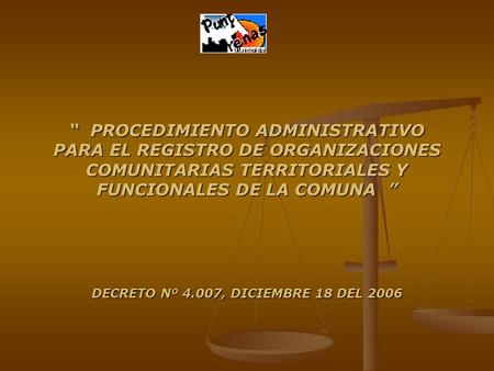 PROCEDIMIENTO ADMINISTRATIVO PARA EL REGISTRO DE ORGANIZACIONES COMUNITARIAS TERRITORIALES Y FUNCIONALES DE LA COMUNA PROCEDIMIENTO ADMINISTRATIVO PARA.