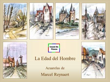 La Edad del Hombre Acuarelas de Marcel Reynaert.