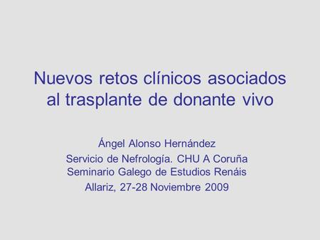 Nuevos retos clínicos asociados al trasplante de donante vivo