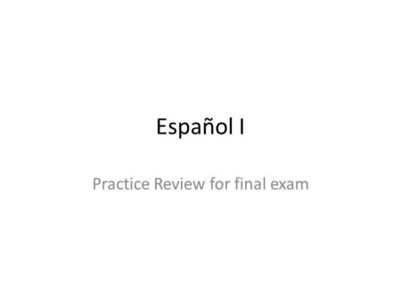 Practice Review for final exam